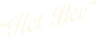 The Hot Bev — Roswell NM Energy Cafe